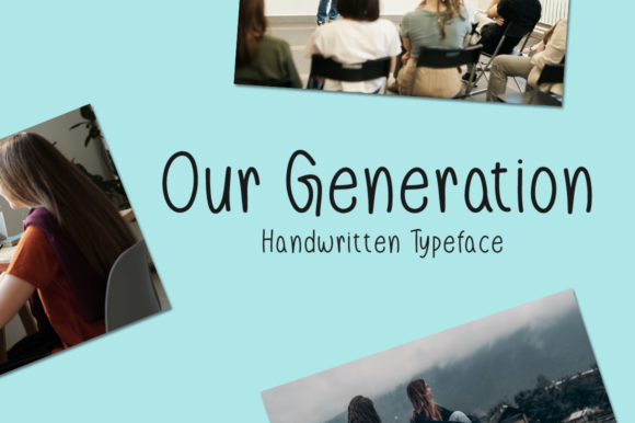 Our Generation Font for Clear Campaign Design